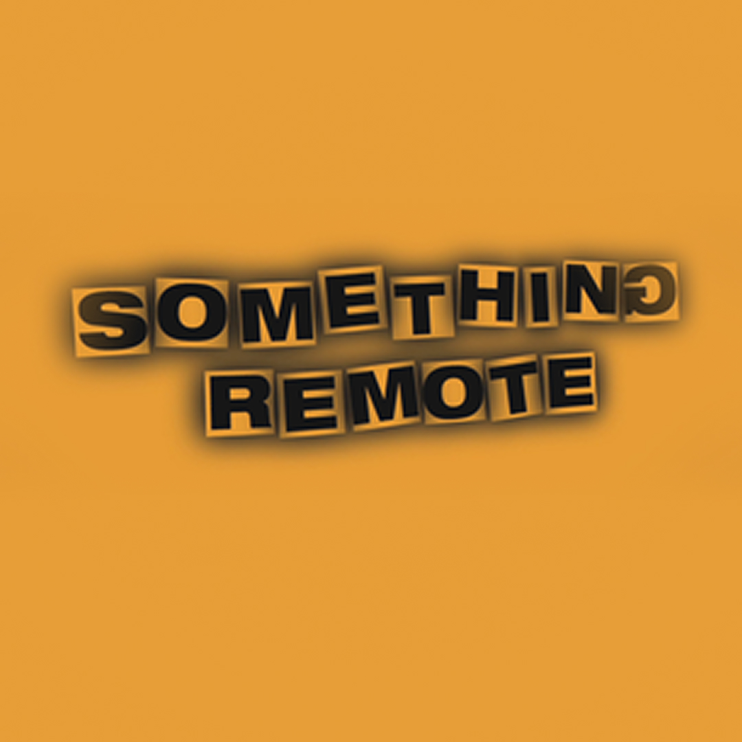 Something Remote