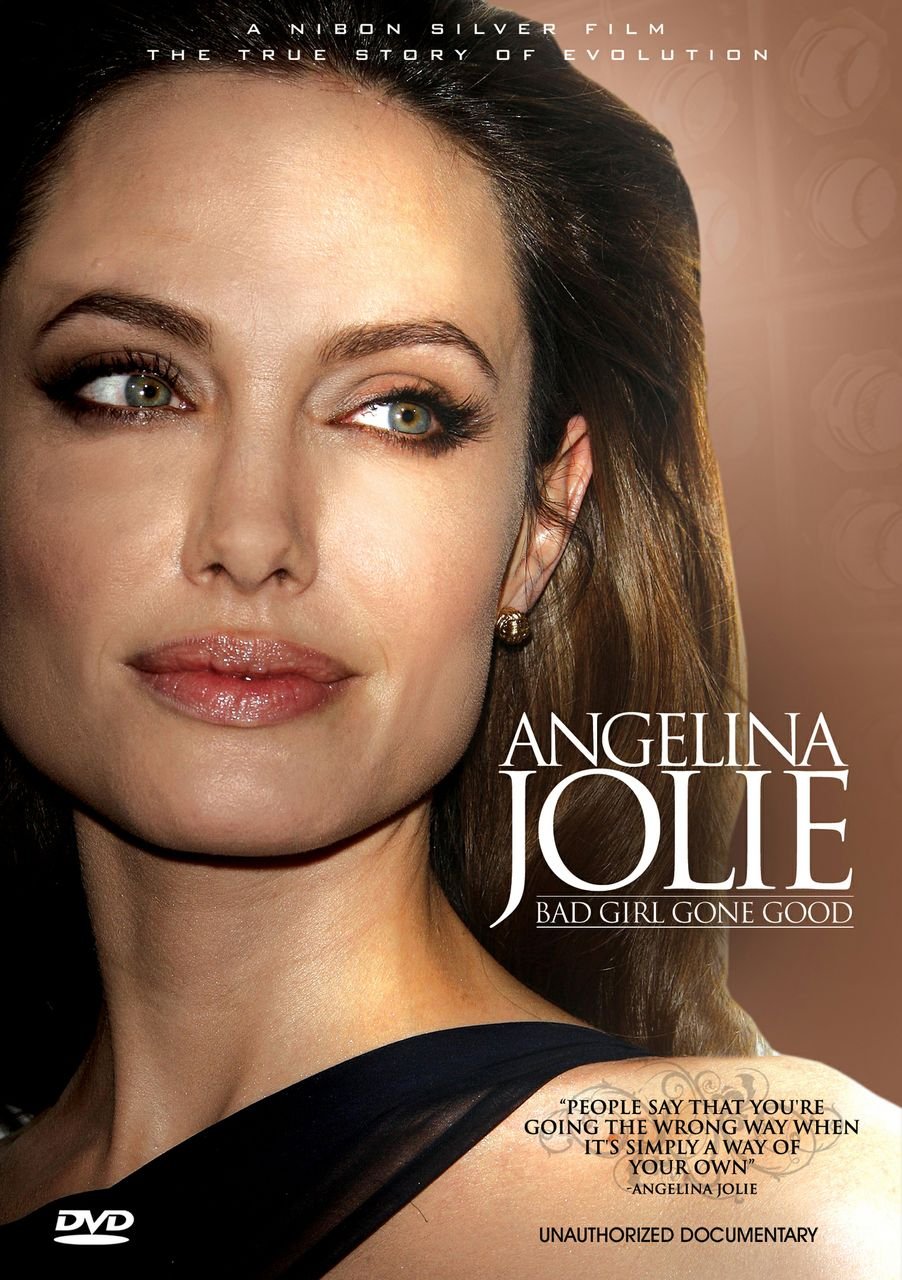 Angelina Jolie: Bad Girl Gone Good